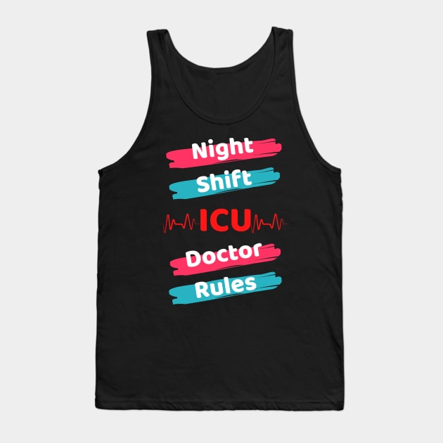 Night Shift ICU Doctor Tank Top by Famgift